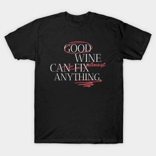 Good Wine Can Fix Anything Wine Lover T-Shirt